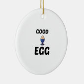 GOOD EGG KERAMISCH ORNAMENT (Rechts)