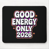 Good Energy Only 2026 Retro Bubble Letter Design  Muismat (Voorkant)