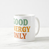 Good Energy Only Mug – Positive Vibes Coffee Cup Koffiemok (Voorkant rechts)