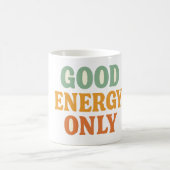 Good Energy Only Mug – Positive Vibes Coffee Cup Koffiemok (Center)
