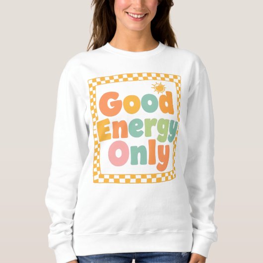 "Good Energy Only" Retro Groovy Quote Trui (Voorkant)