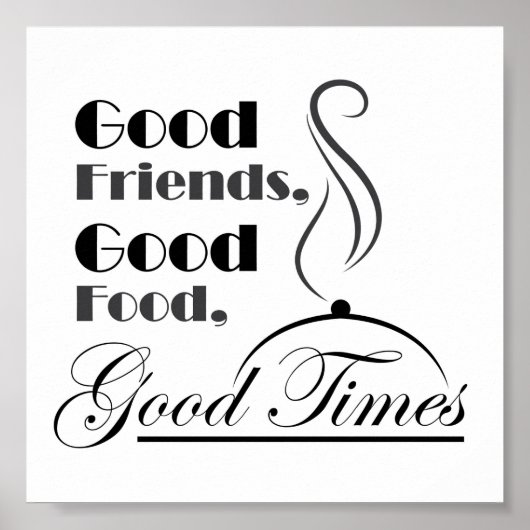 Good Food, Good Friends, Good Times design Poster (Voorkant)