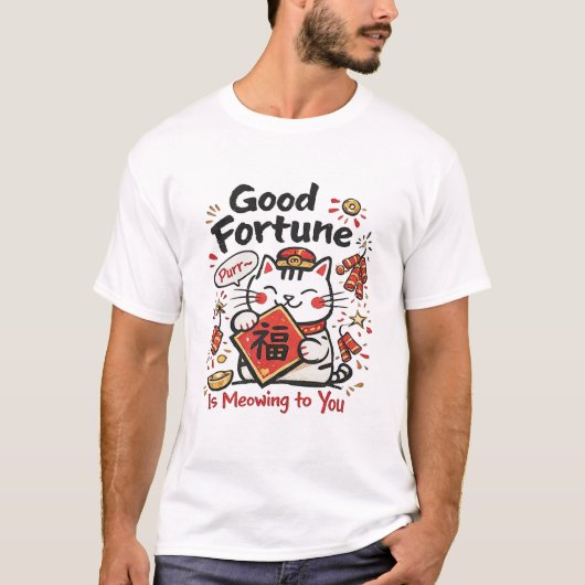 Good Fortune Is Meowing to You – Chinese New Year  T-shirt (Voorkant)