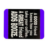 GOOD FRIEND BEST COFFEE VOEGT BOOZE FUNNINGS LA TO MAGNEET (Horizontaal)