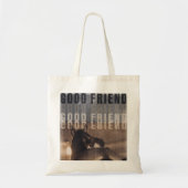 good friend-BW Tote Bag (Voorkant)