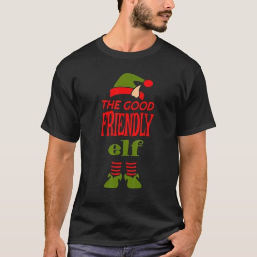 Good FRIENDLY Elf Christmas Graphic Sarcastic T-shirt (Voorkant)