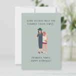 Good Friends Birthday Card<br><div class="desc">Goede vrienden helpen je door moeilijke tijden,  dronken tijden. Birthday-kaart</div>