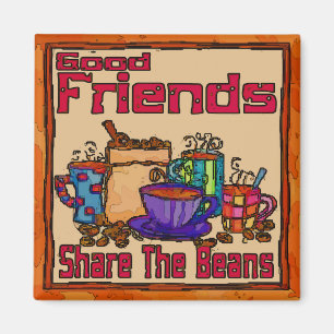 Good Friends Share Coffee, Magneet