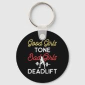 Good Girls Tone Bad Girls Deadlift Bodybuilding Tr Sleutelhanger (Voorkant)