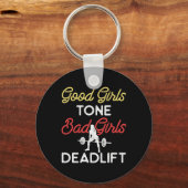 Good Girls Tone Bad Girls Deadlift Bodybuilding Tr Sleutelhanger (Voorkant)