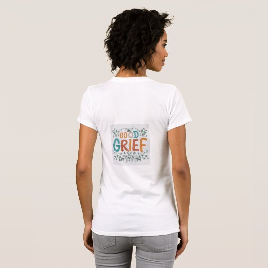 Good Grief T-shirt (Achterkant volledig)