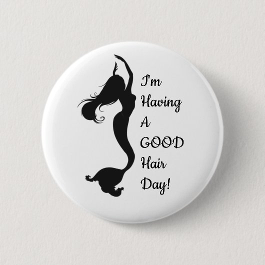 "Good Hair Day" Mermaid Button (Voorkant)