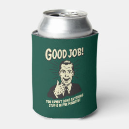 Good Job: Done Anything Stupid 5 Min. Blikjeskoeler