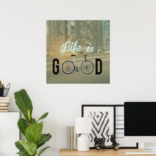 Good Life Poster (Thuiskantoor)