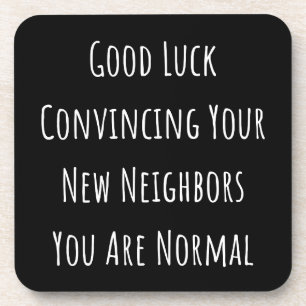 Good Luck Convincing Your New Neighbors You Are No Bier Onderzetter