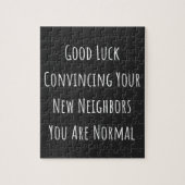 Good Luck Convincing Your New Neighbors You Are No Legpuzzel (Verticaal)
