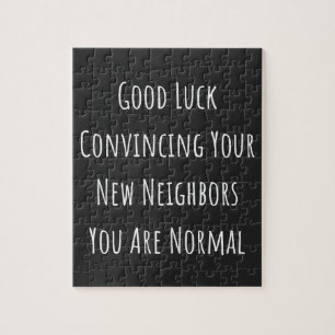 Good Luck Convincing Your New Neighbors You Are No Legpuzzel