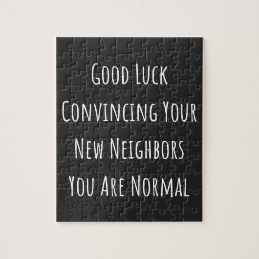 Good Luck Convincing Your New Neighbors You Are No Legpuzzel (Verticaal)