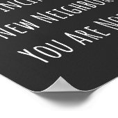Good Luck Convincing Your New Neighbors You Are No Poster (Hoek)