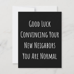 Good Luck Convincing Your New Neighbors You Are No Save The Date