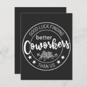 good luck finding better coworkers than us bedankkaart (Voorkant / Achterkant)