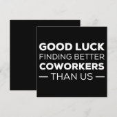 Good Luck Finding Better Coworkers Than us Save The Date (Voorkant / Achterkant)
