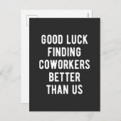 Good luck finding coworkers better than us feestdagenkaart (Voorkant / Achterkant)