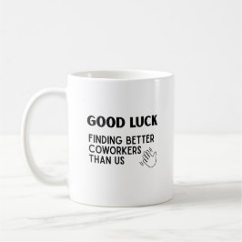 Good Luck Fun Humor Vaarwel CoMedewerker Colleague Koffiemok