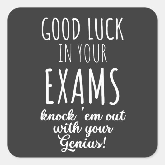 good Luck in your exams Vierkante Sticker (Voorkant)