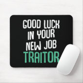 Good Luck In Your New Job Traitor Funny Sarcastic Muismat (Met muis)