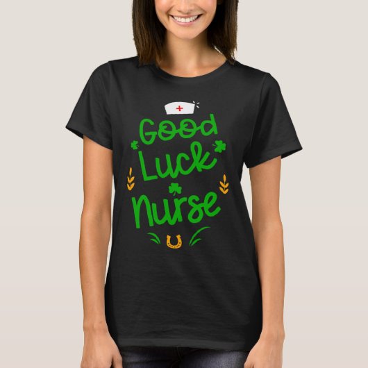 Good Luck Nurse Shamrock Horseshoe St Patricks Day T-shirt (Voorkant)