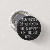 Good luck with the new job ronde button 3,2 cm (Voorkant /achterkant)