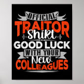 Good Luck With Your New Colleagues Traitor  Poster (Voorkant)