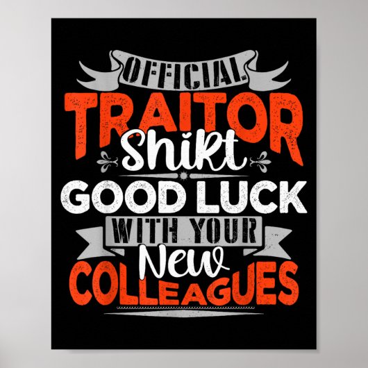 Good Luck With Your New Colleagues Traitor  Poster (Voorkant)