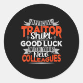 Good Luck With Your New Colleagues Traitor  Ronde Sticker (Voorkant)