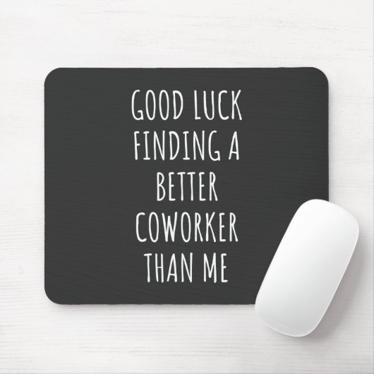 GOod Luck zoekt beter co-Worker dan ik Muismat (Met muis)