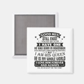 Good Men Still Exist I Know I Have One Born In Nov Magneet (Voorkant / Achterkant)