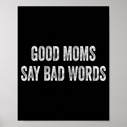 Good moms say bad words funny quote poster (Voorkant)