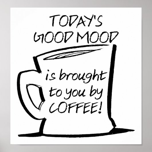 Good Mood Coffee Funny Poster (Voorkant)