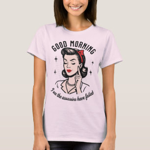 Good Morning Assassins mislukt Humor T-shirt