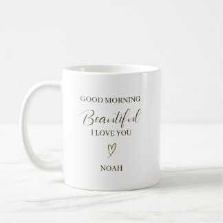 Good Morning Beautiful I Love You Personalized Koffiemok
