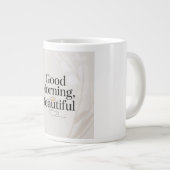 Good Morning, Beautiful Minimalist Mug Grote Koffiekop (Voorkant rechts)