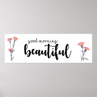 Good morning beautiful with carnations poster