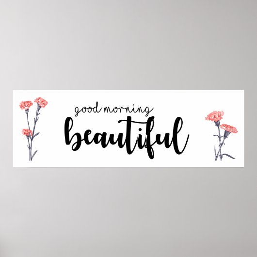 Good morning beautiful with carnations poster (Voorkant)