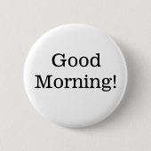 Good Morning Black en White Simple Button (Voorkant)