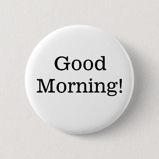 Good Morning Black en White Simple Button (Voorkant)