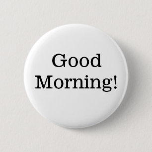 Good Morning Black en White Simple Button
