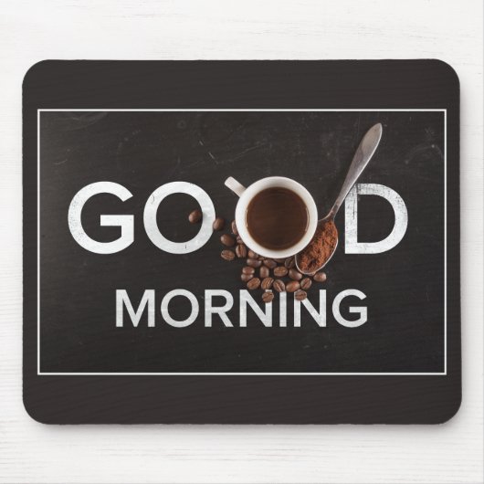 Good Morning Coffee mousepad Muismat (Voorkant)