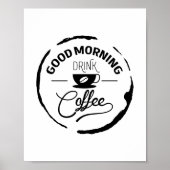 Good Morning Drink Coffee, Citaat Poster (Voorkant)