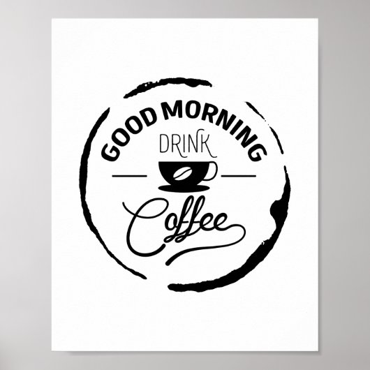 Good Morning Drink Coffee, Citaat Poster (Voorkant)
